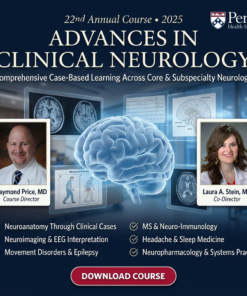 Penn Medicine 22nd Annual Neurology Board Review Course 2025